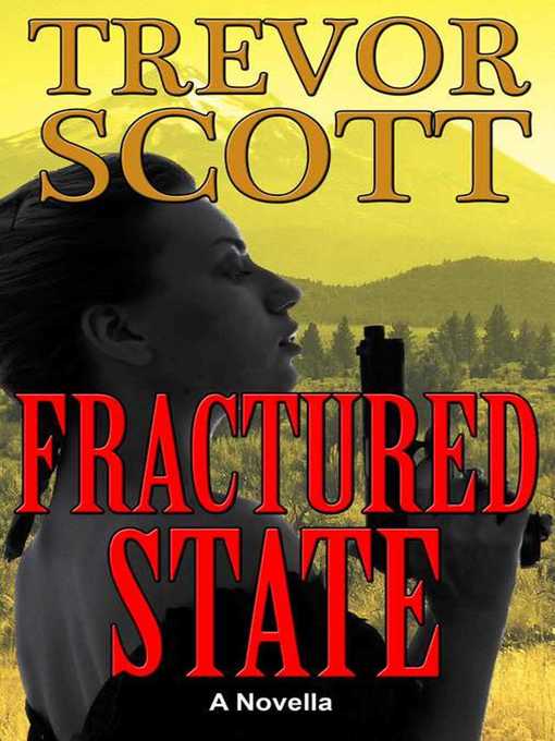Title details for Fractured State by Trevor Scott - Available